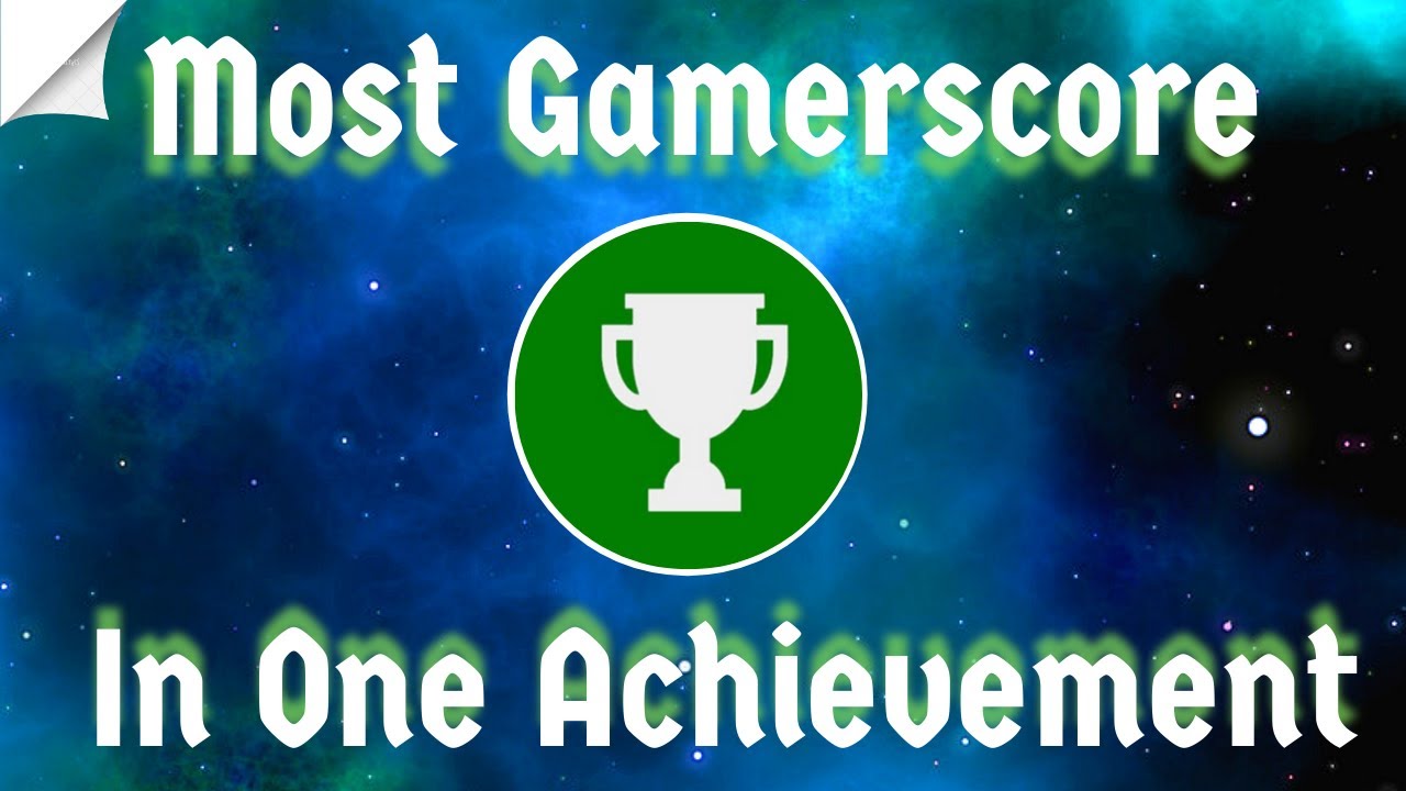 The Most Gamerscore In One Achievement - YouTube