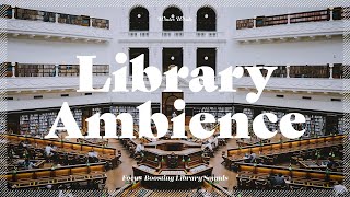 Library Ambience for Study | Library Sounds for Relaxing | 도서관 백색소음, White Noise