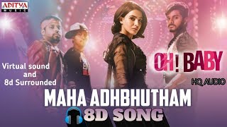 Maha Adhbhutham Full 8D Song | OhBaby Songs | Samantha Akkineni, Naga Shourya |