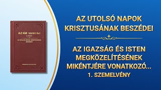 Isten igéje | „Az igazság és Isten megközelítésének mikéntjére vonatkozó szavak” (1. szemelvény)