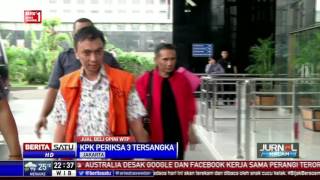 KPK Periksa 3 Tersangka Kasus Suap WTP