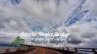 Astoria–Megler Bridge _Astoria, Oregon