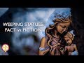 Weeping Statues and Icons | Greek Orthodoxy Fact vs Fiction