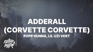 Popp Hunna - Adderall (Corvette Corvette) Remix (Lyrics) ft. Lil Uzi Vert