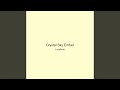 Crystal Sky Ember