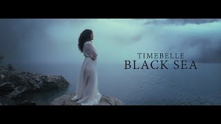 Timebelle  - Black Sea I Official video
