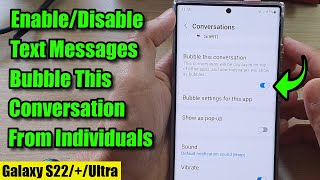 Galaxy S22/S22+/Ultra: How to Enable/Disable Text Messages Bubble This Conversation From Individuals