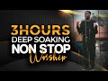 3 Hours Non-Stop Worship | Soaking Koinonia WORSHIP Songs