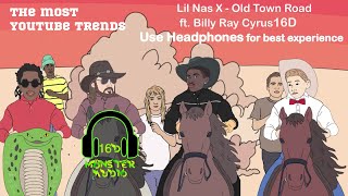 The most YouTube Trends Music / Lil Nas X - Old Town Road ft. Billy Ray Cyrus 16D Audio