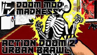 ACTION DOOM 2: URBAN BRAWL - DOOM MOD MADNESS