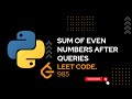 985. Sum of Even Numbers After Queries 