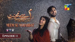 Meem Se Mohabbat - Episode 11 [CC] 19th Jan 2025 - Spons By Food Panda, Master Paints | Review