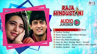 Raja Hindustani - Audio Jukebox || Aamir Khan, Karisma Kapoor | Nadeem-Shravan | 90's Hindi Song