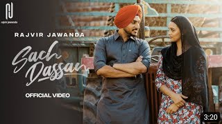 Sach Dassan: Rajvir Jawanda | Desi Crew | Bhindder Burj | Latest Punjabi Songs 2023 | Punjabi Song