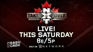 Watch NXT TakeOver: Toronto this Saturday, only on WWE Network