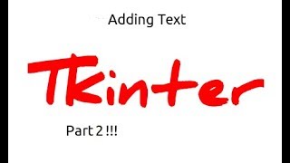 Adding Text Part 2 Tkinter!!!