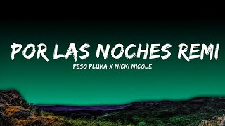 Peso Pluma x Nicki Nicole - Por Las Noches Remix (Letra/Lyrics)  | RANI