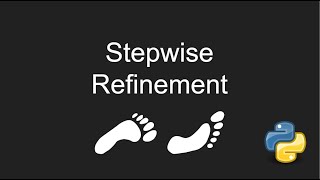 Stepwise Refinement Tutorial
