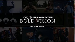 Bold Vision at Oral Roberts University: 1 of the 5 Learning Outcomes for an ORU Student