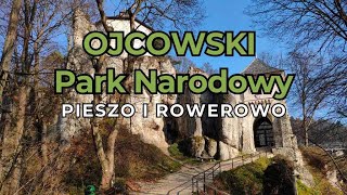 Ojcowski Park Narodowy - Kraina Skał I Nietoperzy Rowerowo i Pieszo - NAJLEPSZE POŁĄCZENIE