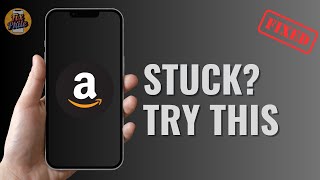 How to Fix Amazon Login Issues on iPhone, Android & Desktop (2025)