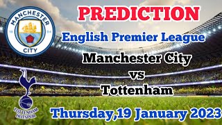 Manchester City vs Tottenham Prediction & Match Preview