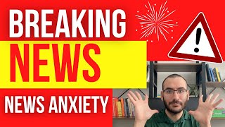 WORRIED about the WORLD: NEWS ANXIETY