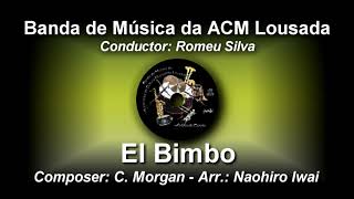 El Bimbo - C. Morgan - Arr. Naohiro Iwai ♫ Banda de Música de Lousada