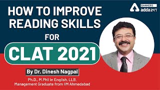 How to Improve Reading Skills for CLAT-2021.by Dr. Dinesh Nagpal
