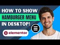 How To Show Hamburger Menu On Desktop In Elementor (Full Guide)
