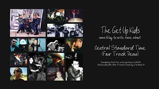 The Get Up Kids - Central Standard Time (Four Track Demo) [OFFICIAL AUDIO]