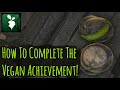 3 Methods For Completing The Vegan Achievement! | Green Hell