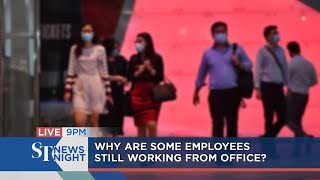 Why are some employees still working from office? | ST NEWS NIGHT