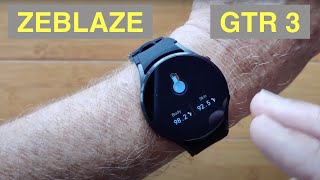 ZEBLAZE GTR 3 Bluetooth Calling Body Temperature BP IP68 BT5 Fitness Smartwatch: Unboxing \u0026 1st Look