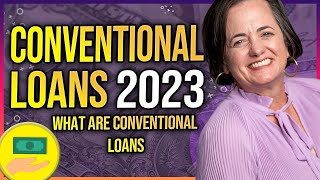 Conventional Loans 2023 [What are conventional loans]