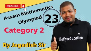 Assam Mathematics Olympiad 23||Assam Academy of Mathematics||AAM