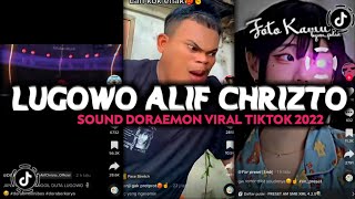 DJ LUGOWO ALIF CHRIZTO SOUND DORAEMON VIRAL TIKTOK 2022