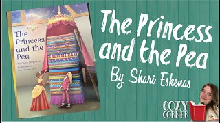 The Princess and the Pea The Classic Story Retold By Shari Eskenas I My Cozy Corner Storytime Read A