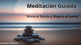 Meditación Guiada para Relajarse y Descansar Profundamente | Alivia el Estrés y Mejora el Sueño