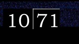 Divide 71 by 10 ,  decimal result  . Division with 2 Digit Divisors . How to do