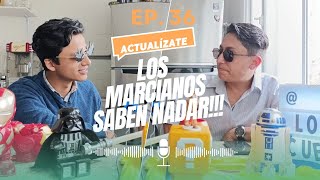 EPSD 36. LOS MARCIANOS SABEN NADAR!!! - 2 locos cuerdos (Actualizate)