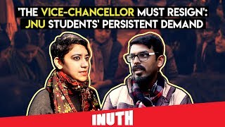 JNU Students: 'The Vice-Chancellor Must Resign'