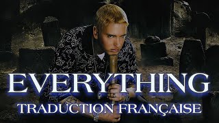 Eminem - Everything (Traduction Française & Explications)