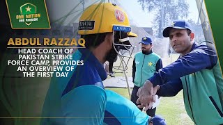 Abdul Razzaq, Head Coach of Pakistan Strike Force Camp, provides an overview of the first day