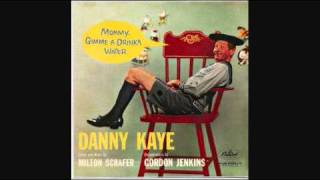 Danny Kaye Mommy, Gimme a Drinka Water.wmv (digitally remastered)