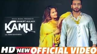 Kamli (Mankirt Aulakh) ft. Roopi Gill | Latest Punjabi Song