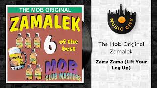 The Mob Original Zamalek - Zama Zama (Lift Your Leg Up) | Official Audio