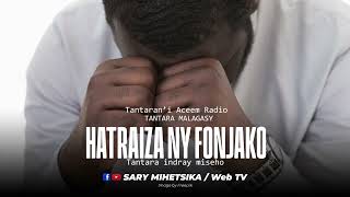 Tantara Malagasy - HATRAIZA NY FONJAKO (Tantaran'i AceemRadio ) Tantara Indray Miseho