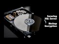 Securing SQL Server  - Backup Encryption