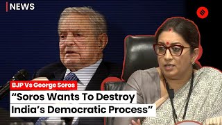 “War Is Being Mounted On India…”: How Smriti Irani Slammed Billionaire Investor George Soros
